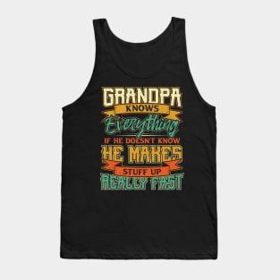 Grandpa Fathers Day Grandpa Knows Everything Tank Top